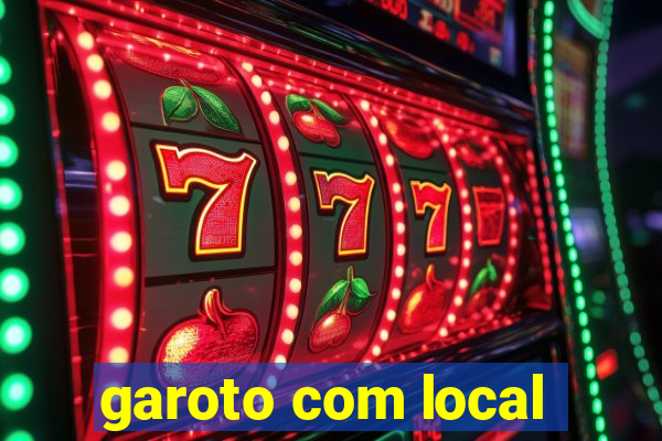 garoto com local